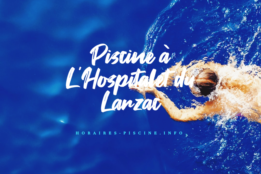 horaires Piscine à L'Hospitalet du Larzac