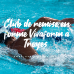 Club de remise en forme Vivaform à Troyes