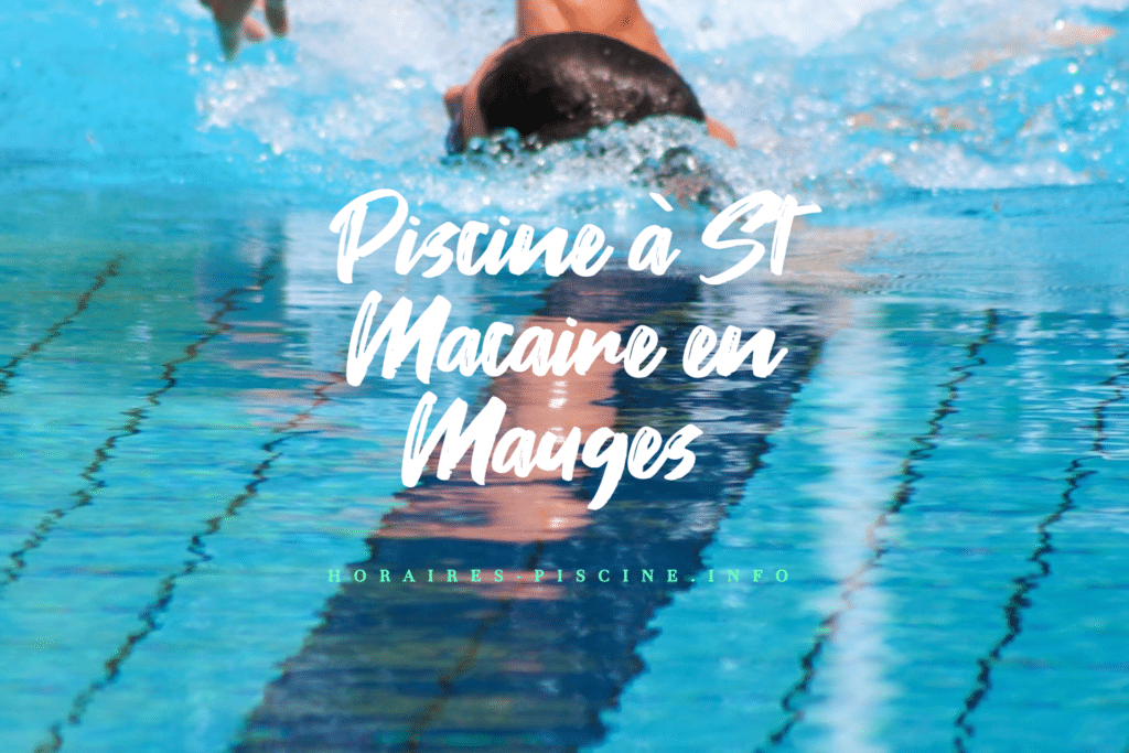 horaires Piscine à St Macaire en Mauges