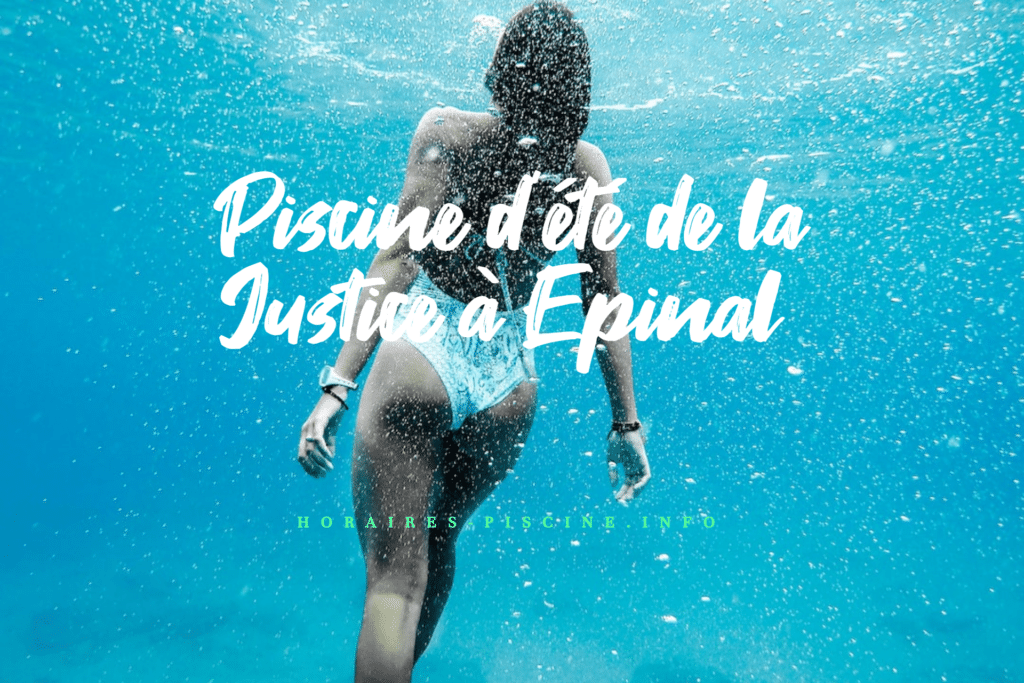 horaires Piscine d'été de la Justice à Epinal