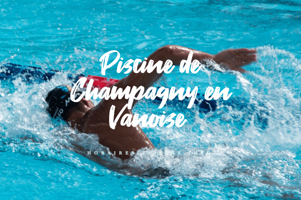 horaires Piscine de Champagny en Vanoise