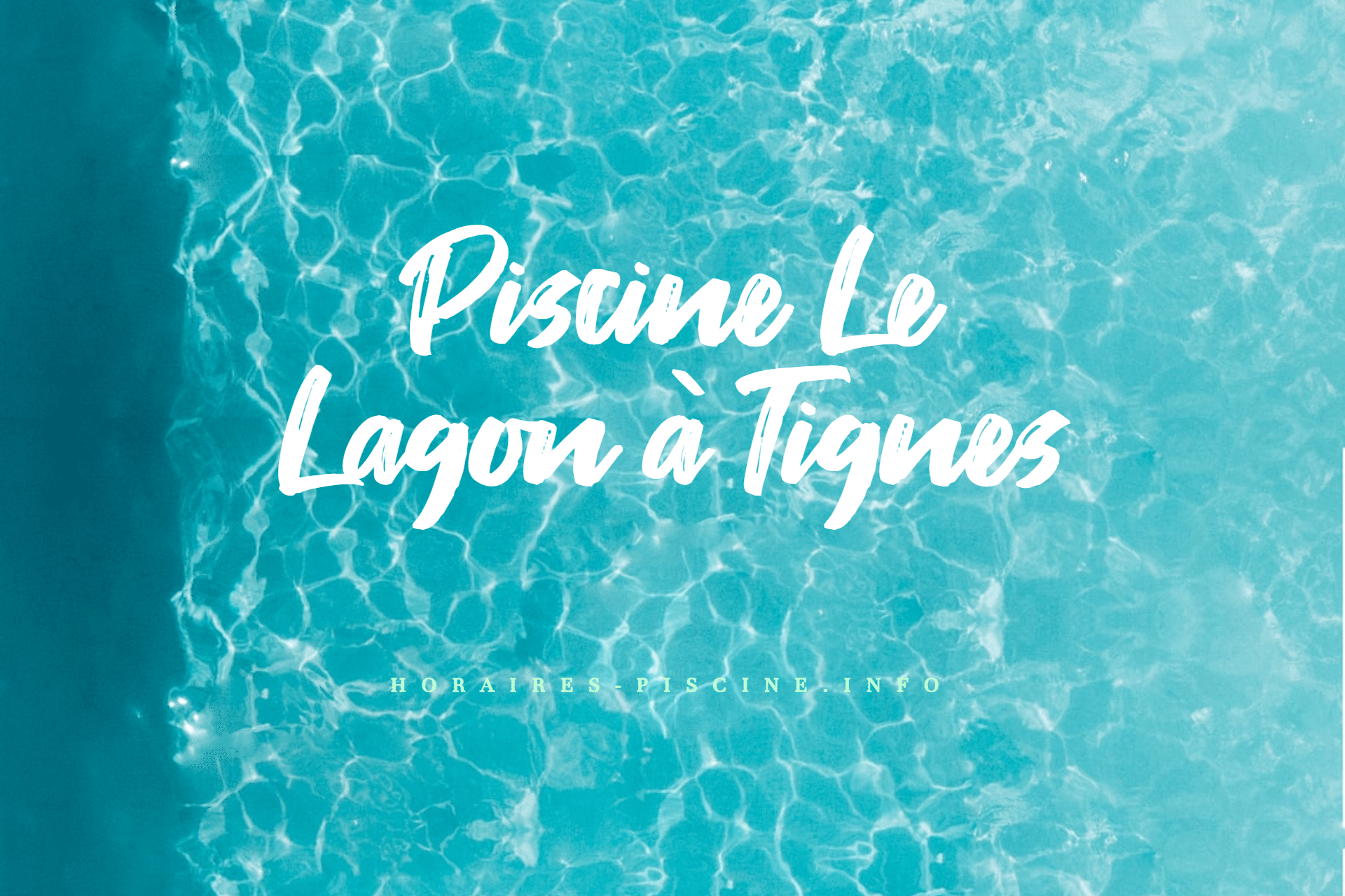 Piscine Le Lagon à Tignes