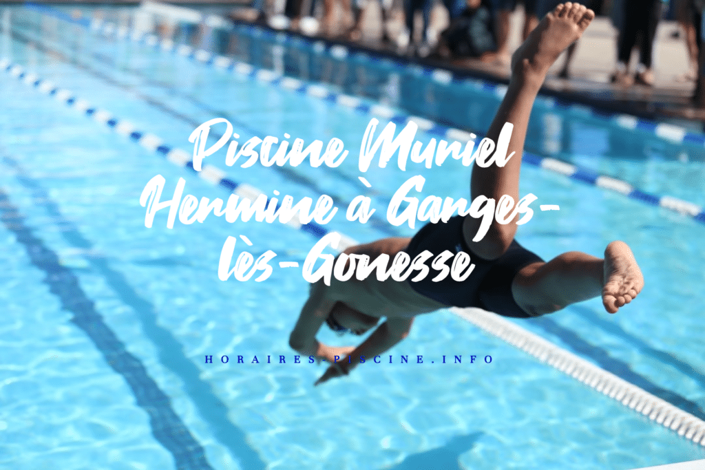 horaires Piscine Muriel Hermine à Garges-lès-Gonesse