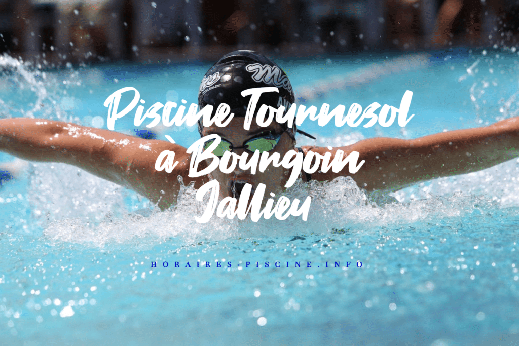 horaires Piscine Tournesol à Bourgoin Jallieu