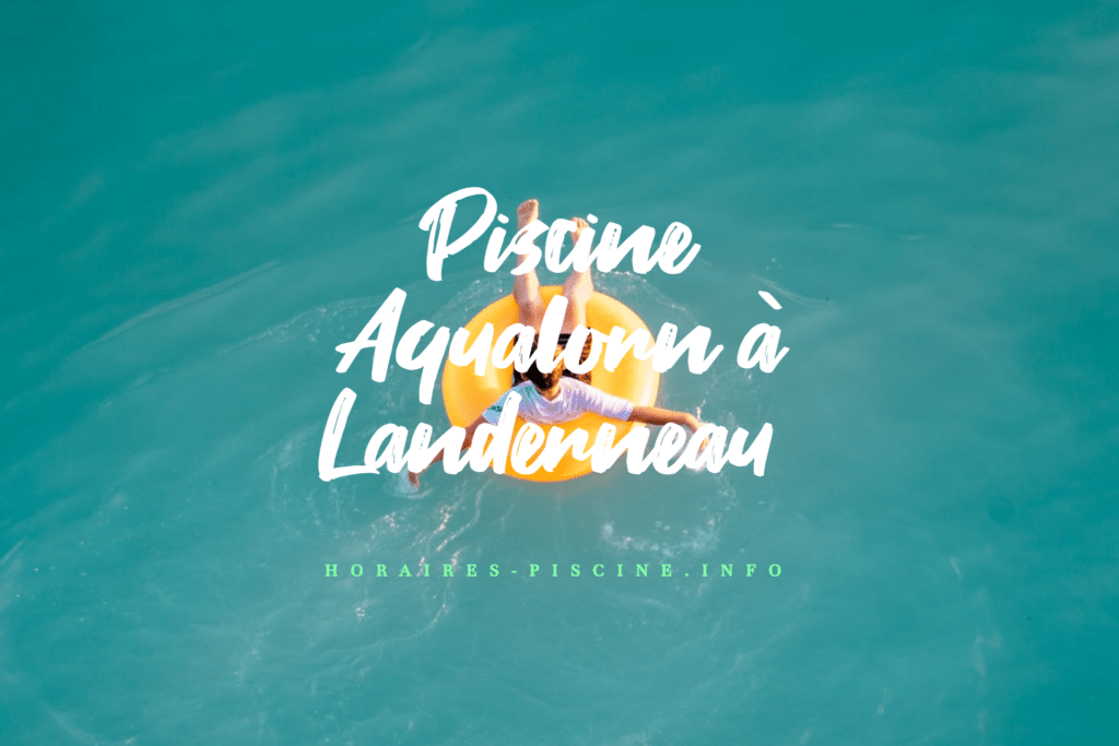 horaires Piscine Aqualorn à Landerneau