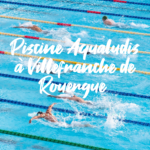 horaires Piscine Aqualudis à Villefranche de Rouergue