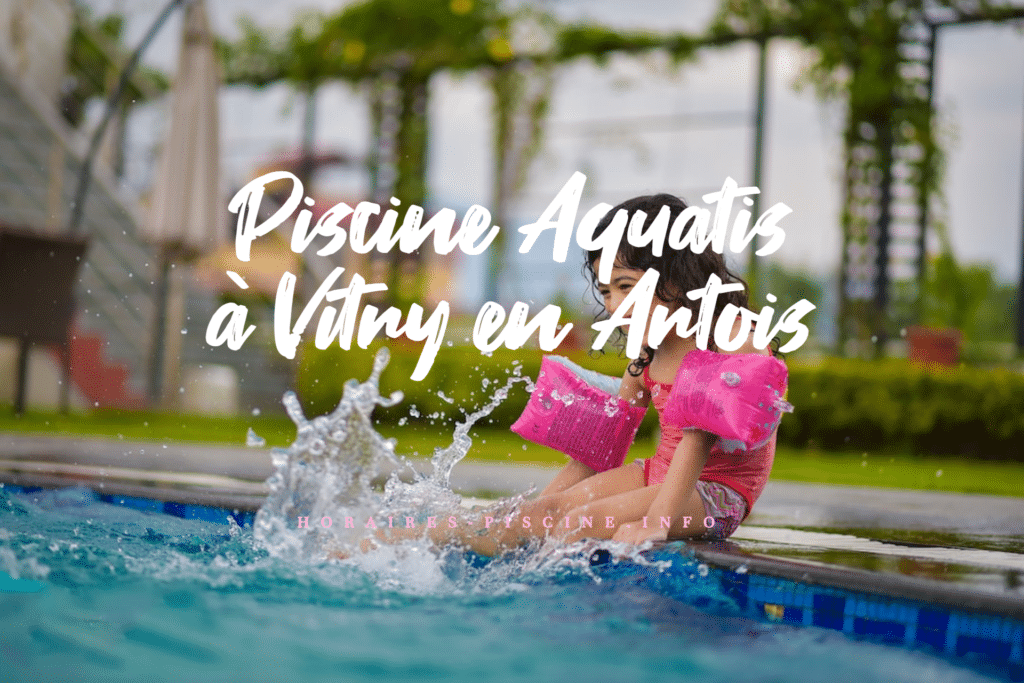 horaires Piscine Aquatis à Vitry en Artois