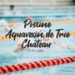 horaires Piscine Aquavexin de Trie Château