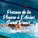 horaires Piscine de la Plaine à Estrées Saint Denis