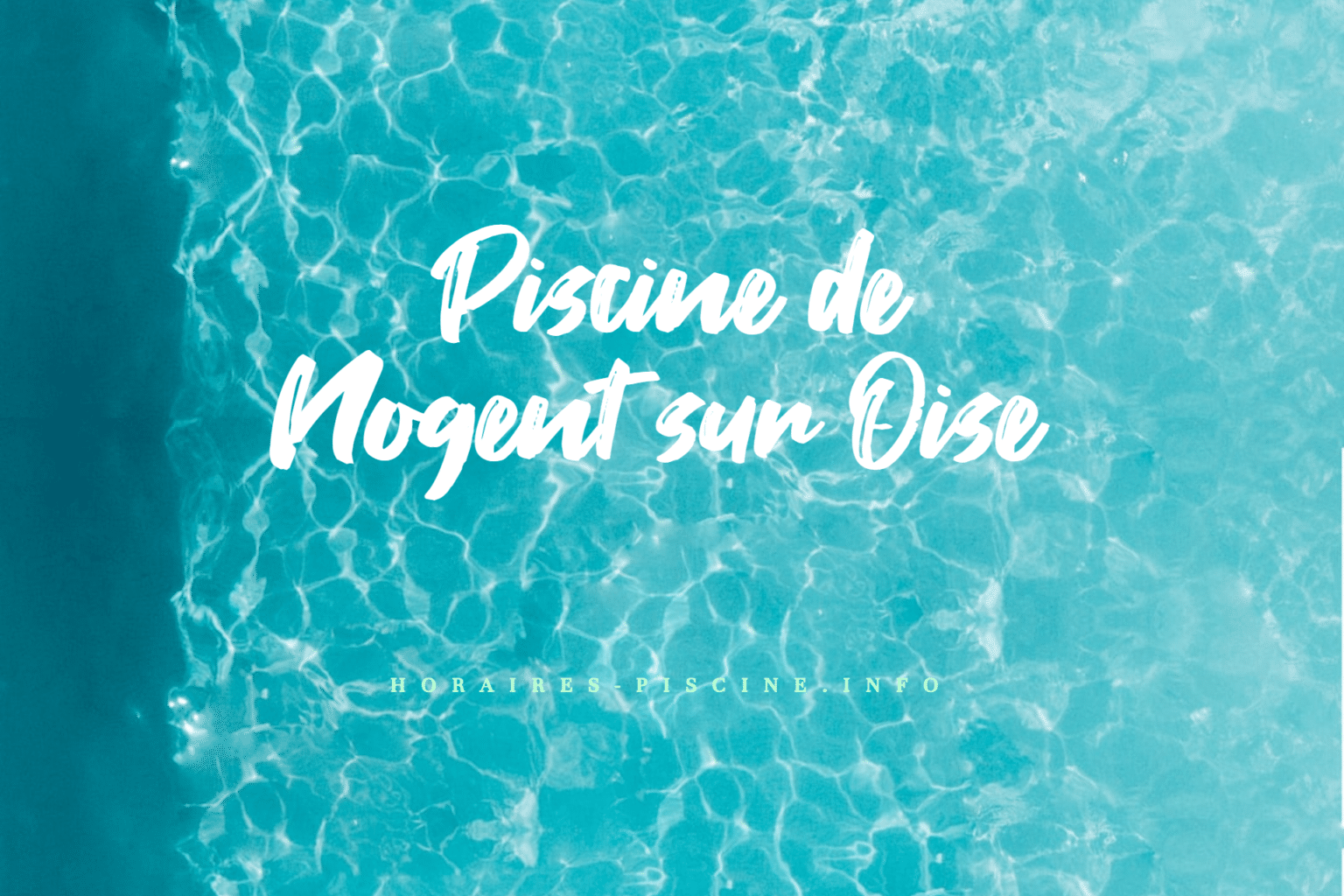 Piscine de Nogent sur Oise Horaires, Tarifs et Infos Horairespiscine.info