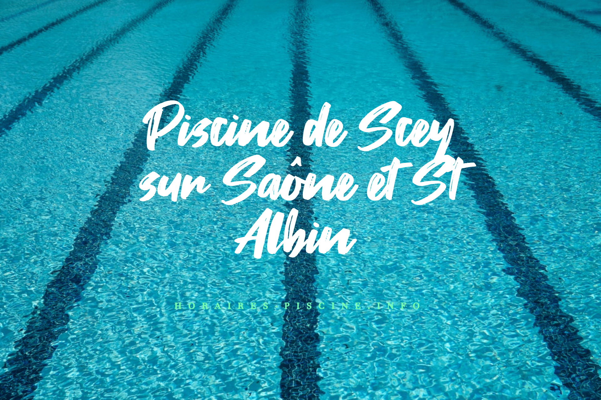Piscine de Scey sur Saône et St Albin