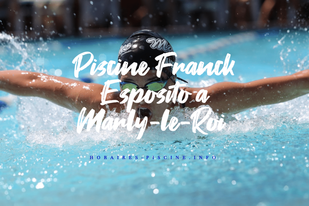 horaires Piscine Franck Esposito à Marly-le-Roi