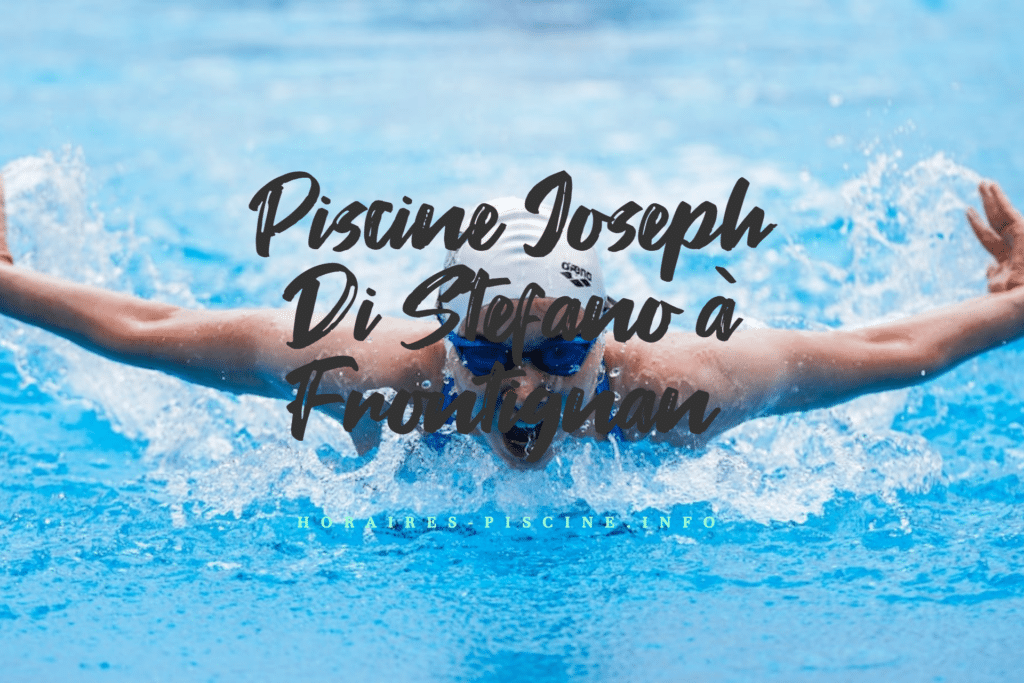 horaires Piscine Joseph Di Stefano à Frontignan