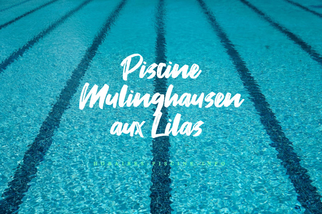 horaires Piscine Mulinghausen aux Lilas