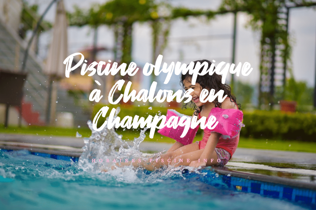 horaires Piscine olympique à Chalons en Champagne